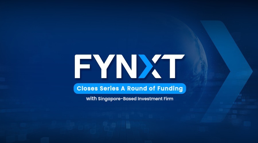 FYNXT获得500万美元A轮融资，为金融科技创新铺平道路