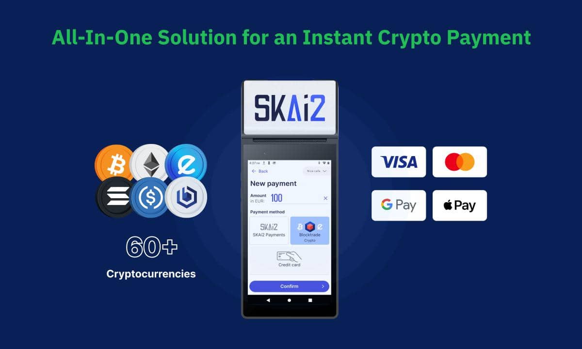 Blocktrade和SKAi2为即时加密支付带来了一个一体化的解决方案