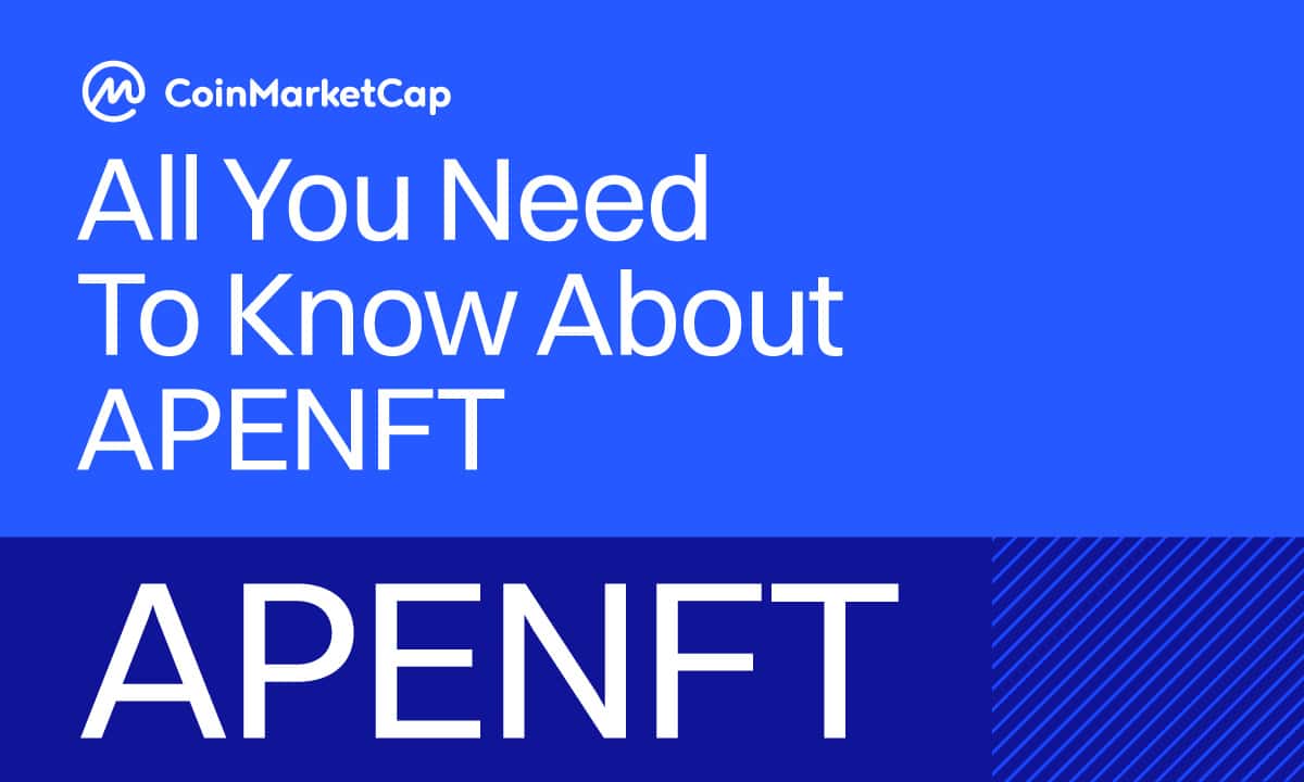 CoinMarketCap Releases Analysis on APENFT's Pioneering Efforts to Register Real-Word Masterpieces On