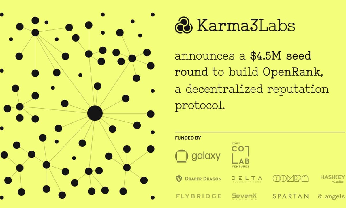 Karma3实验室筹集450万美元种子轮，由Galaxy和IDEO CoLab牵头，构建去中心化信誉协议OpenRank