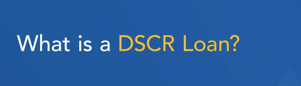 What is a DSCR Loan?