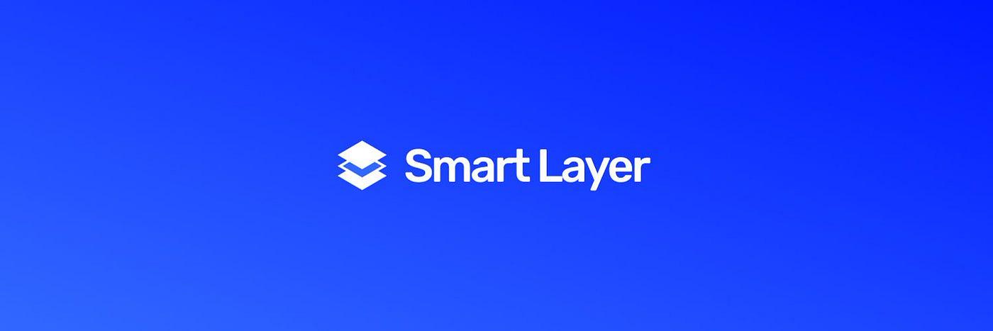  Smart Layer ：以 token 和用户为中心的未来