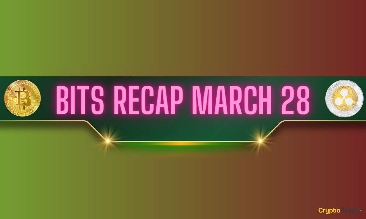 比特币（BTC）波动性、Ripple（XRP）价格预测等：Bits Recap 3月28日