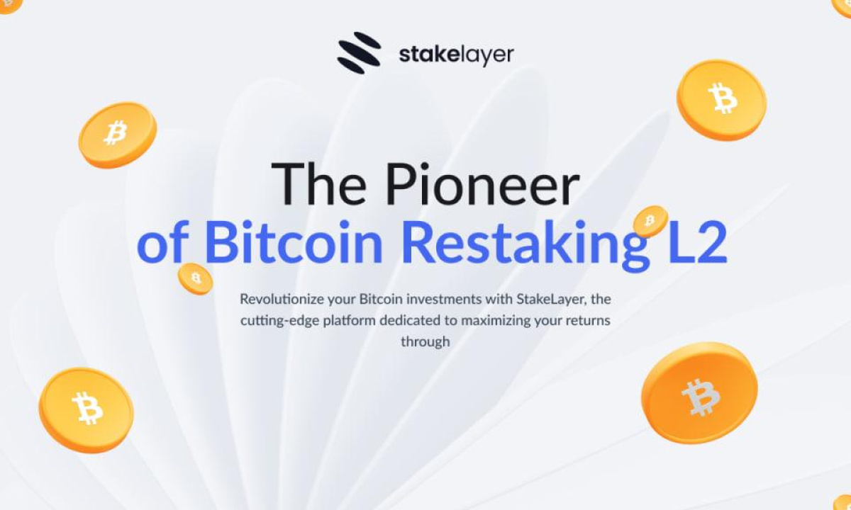 随着贝莱德对机构加密货币表现出兴趣，StakeLayer推出首个比特币Resting L2