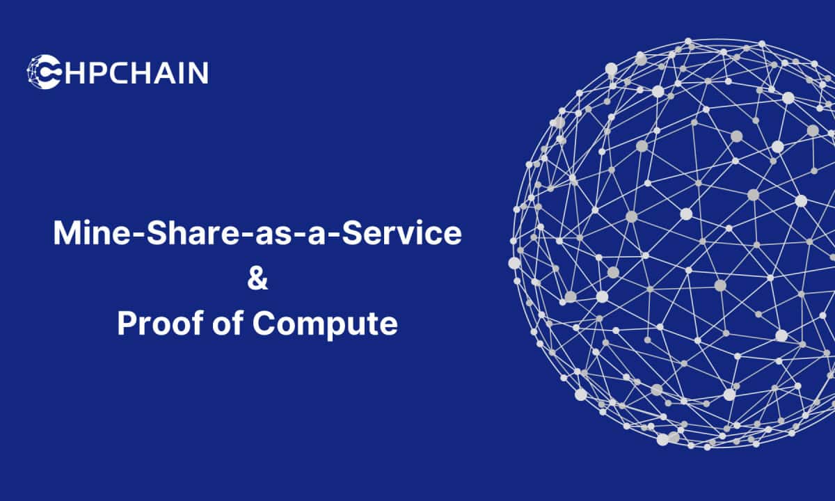 HPChain正在以“Mine-Share-as-Service”提升Web3 GPU DePIN生态系统