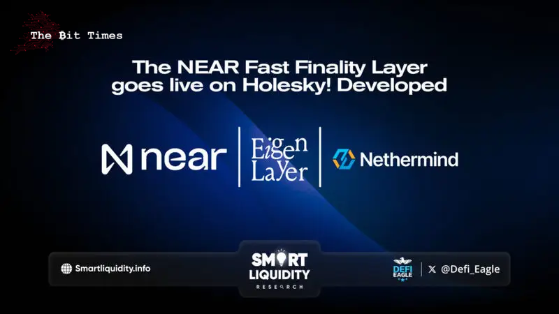 NEAR快速最终层在Holesky上线！由NEAR协议、Nethermind和特征层开发