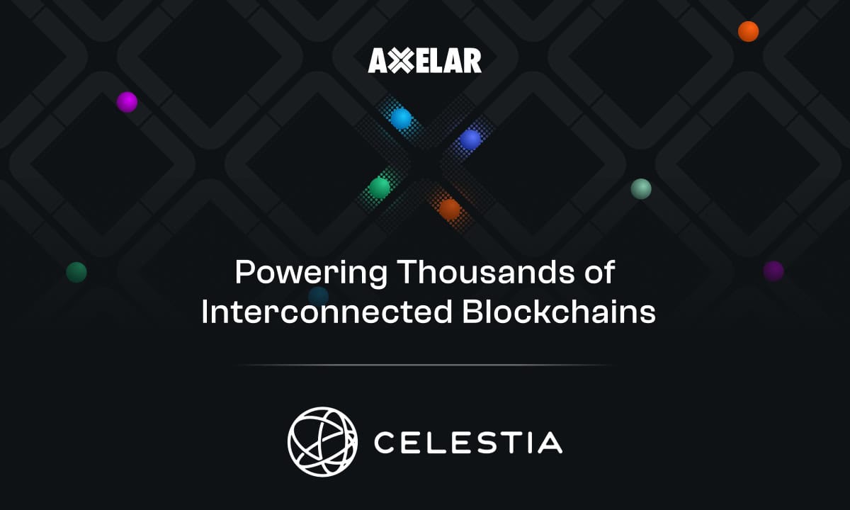 Axelar为Rollkit增加互操作性，为数千个使用Celestia Underneath构建的区块链提供互联
