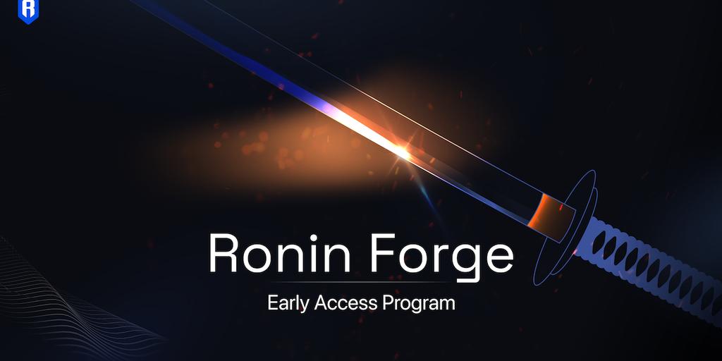 以太坊网络Ronin推出“Forge”计划，搭载更多游戏图标