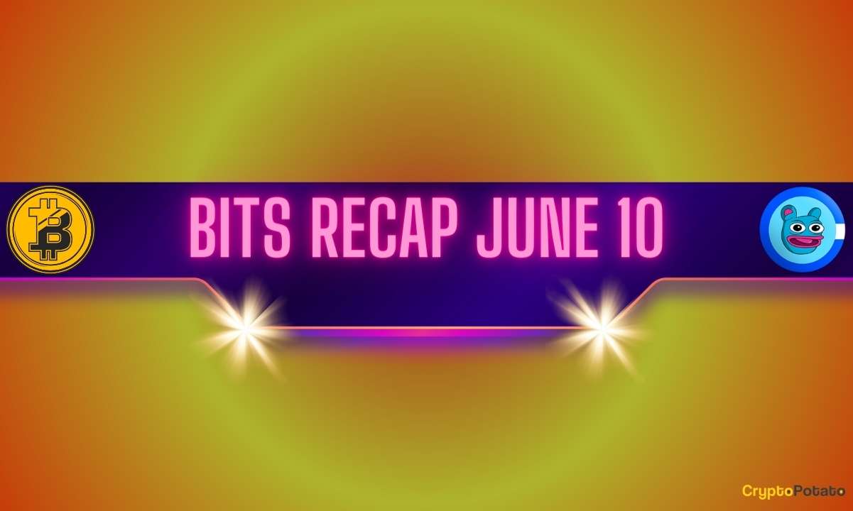 Meme Coin疯狂持续，比特币价格修正，还有更多：Bits Recap 6月10日图标