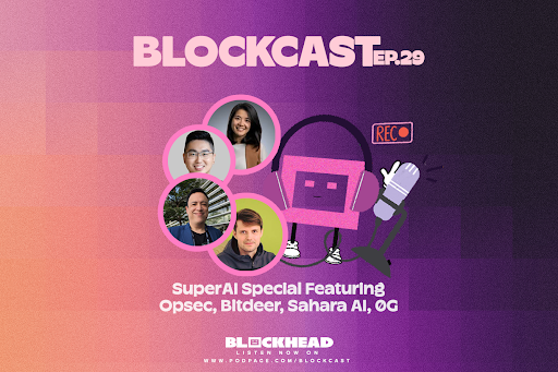 Blockcast 29|SuperAI Special ft.Opsec，Bitdeer，撒哈拉AI，0G图标