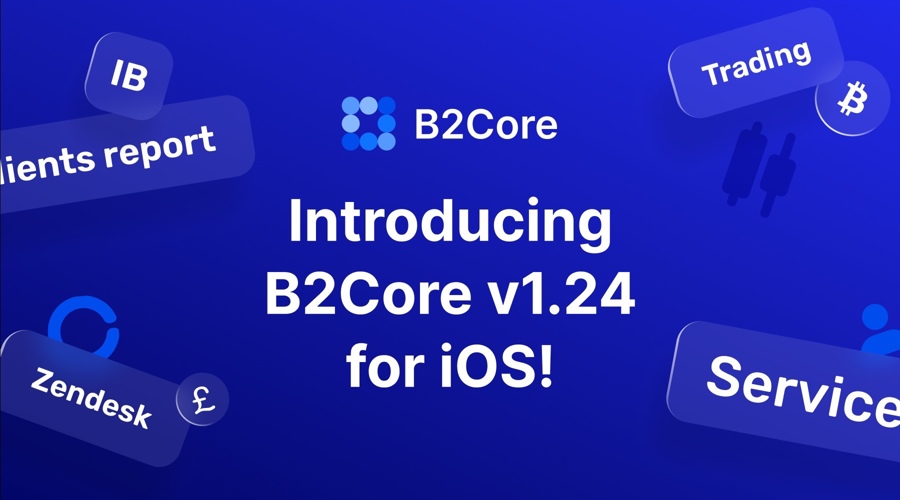 B2Core iOS v1.24：新服务部分、Zendesk集成和增强的IB报告图标