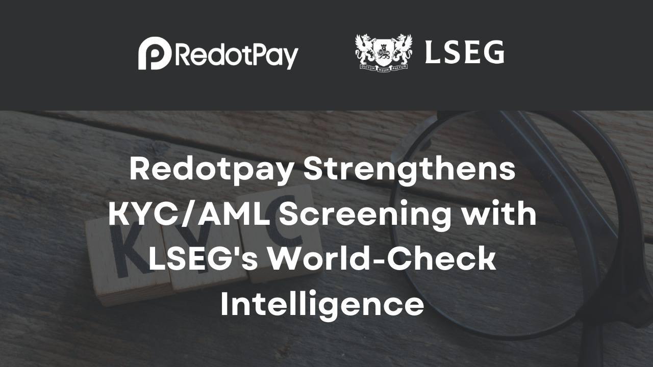 Redotpay利用LSEG的World Check Intelligence加强KYC/AML筛查图标