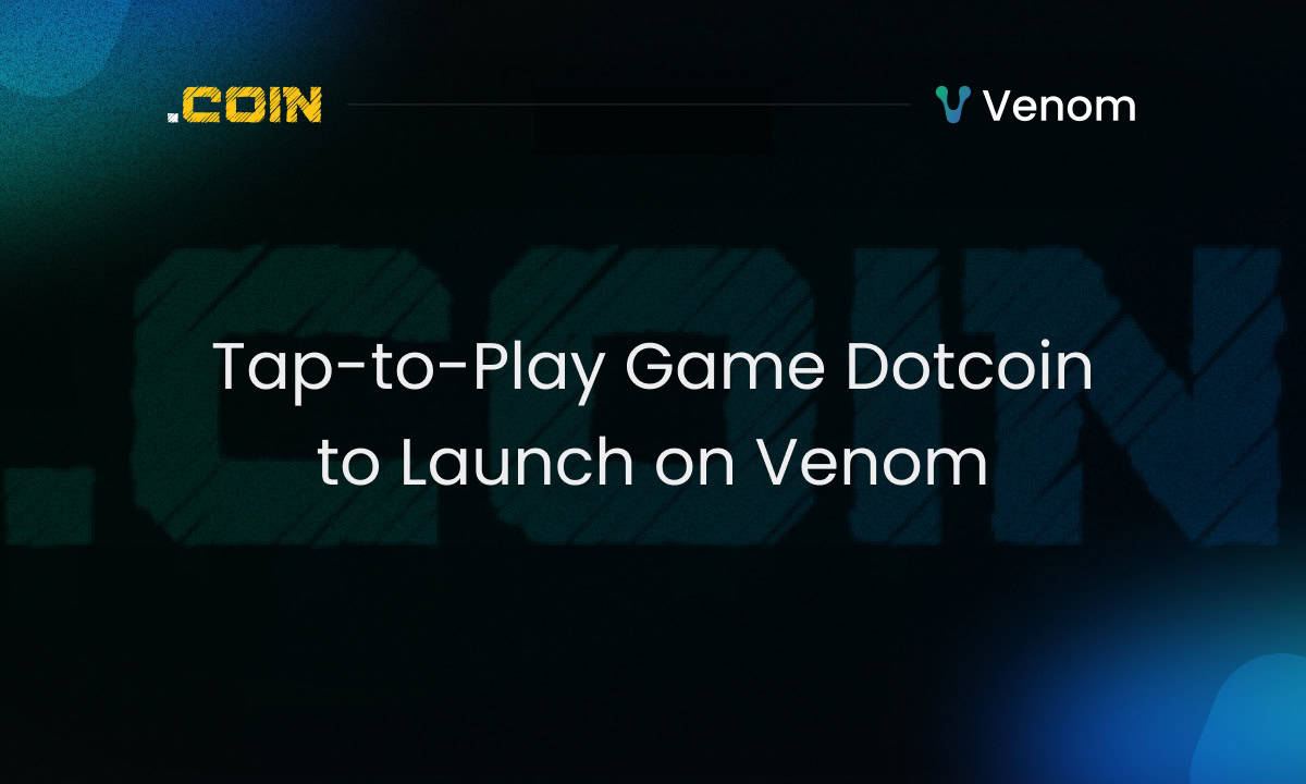 Dotcoin Tap玩游戏将在Venom上推出图标