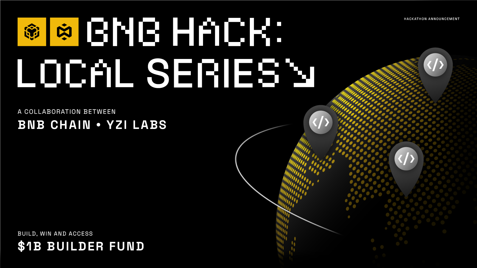 BNB Chain x YZi Labs 推出 BNB Hack：本地系列 - 构建、赢取并获得 10 亿美元建造者基金