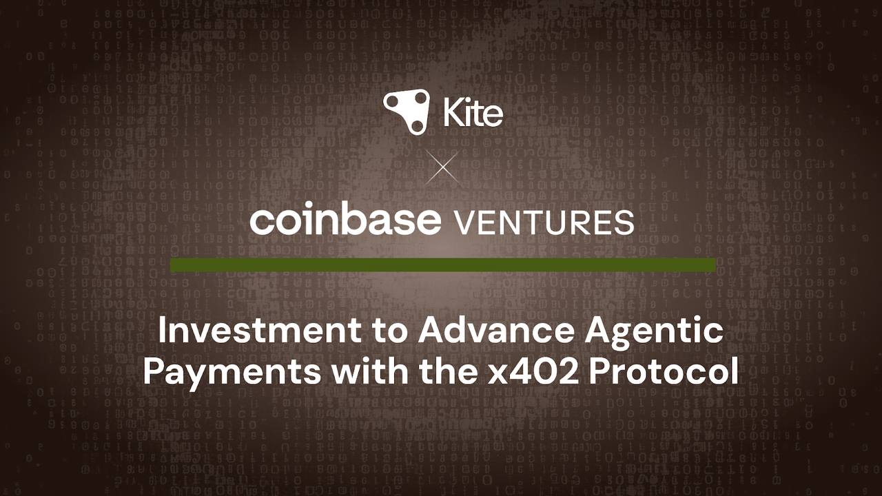 Kite Announces Investment From Coinbase Ventures to Advance Agentic Payments With the x402 Protocol