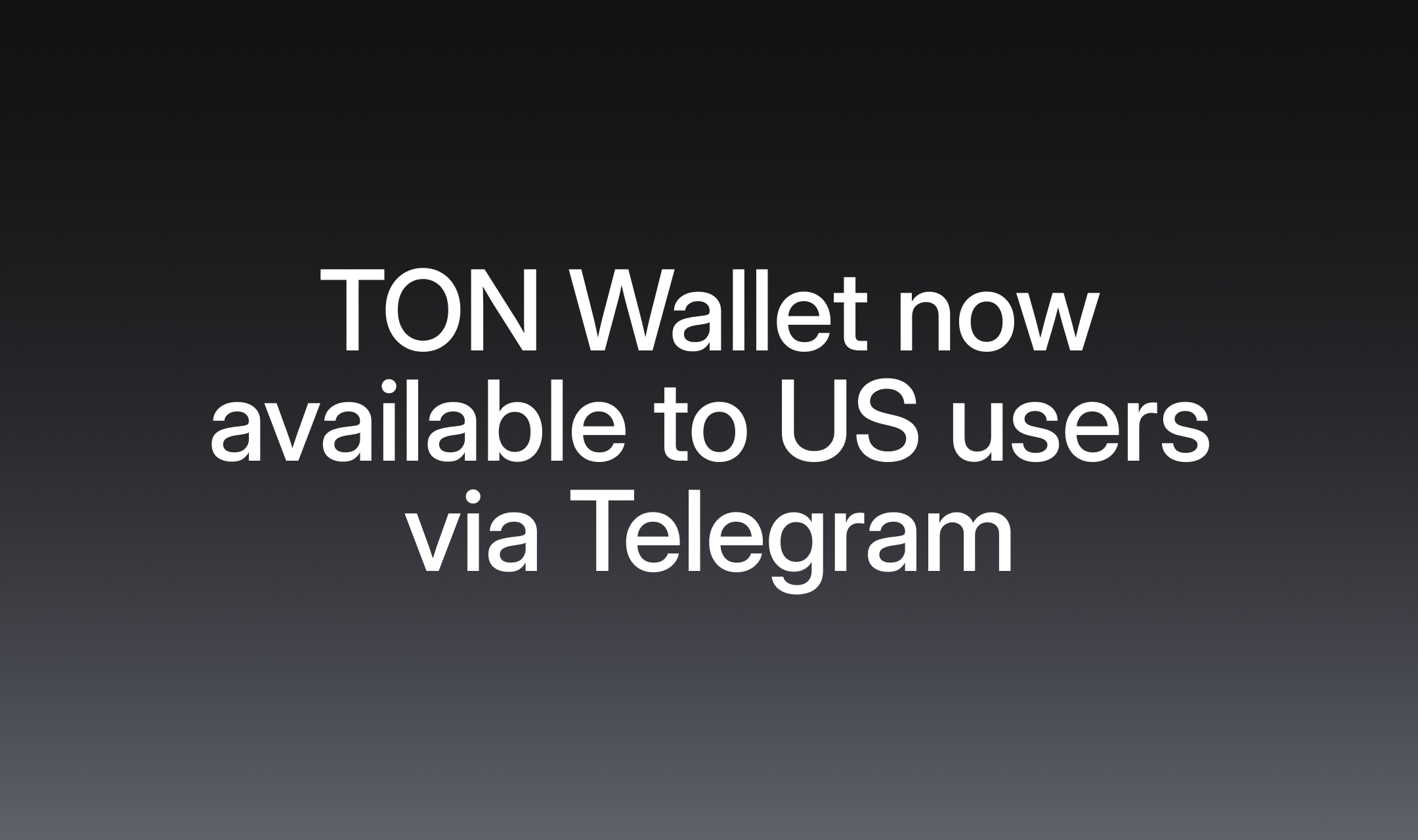 TON钱包现已面向美国用户开放