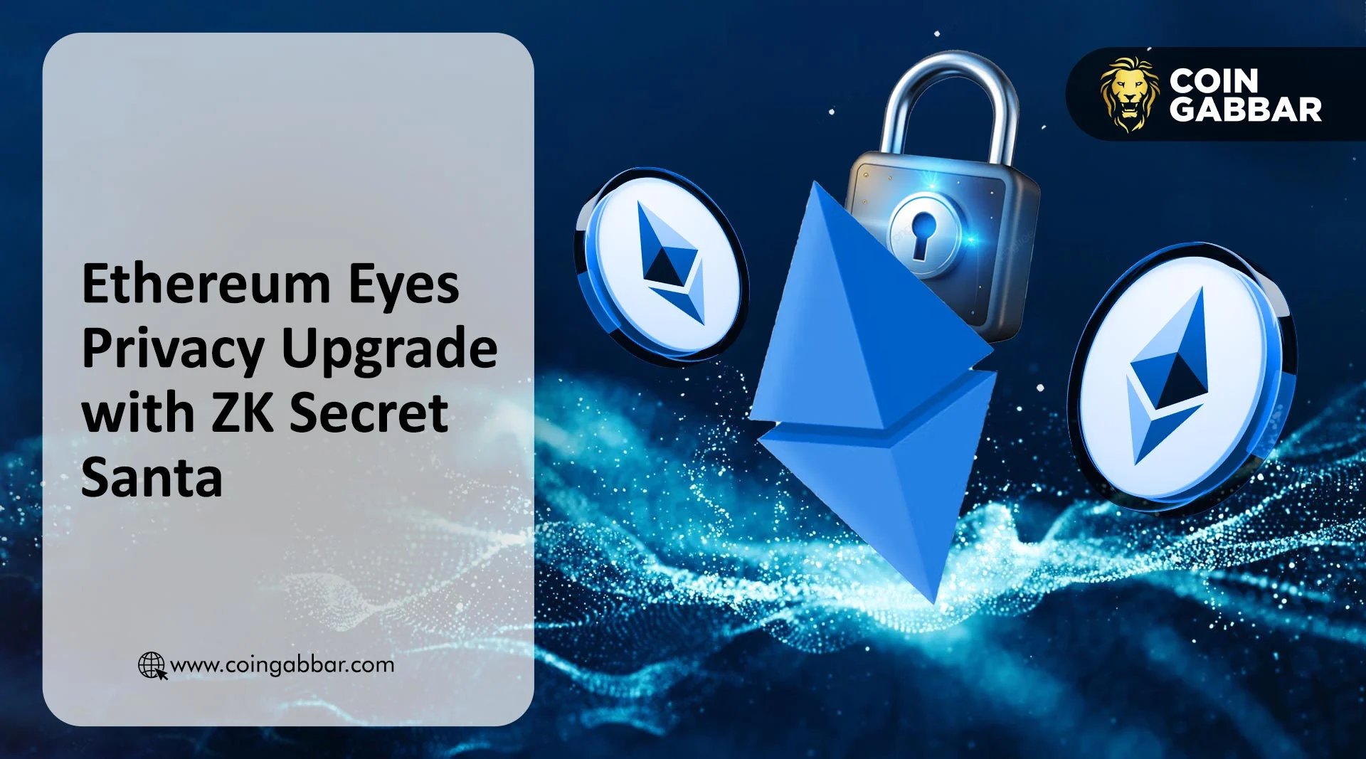 以太坊测试新的零知识秘密圣诞老人协议，以实现链上隐私保护