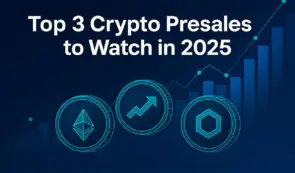 2025年最值得关注的三大加密货币预售项目：了解下一波早期项目浪潮