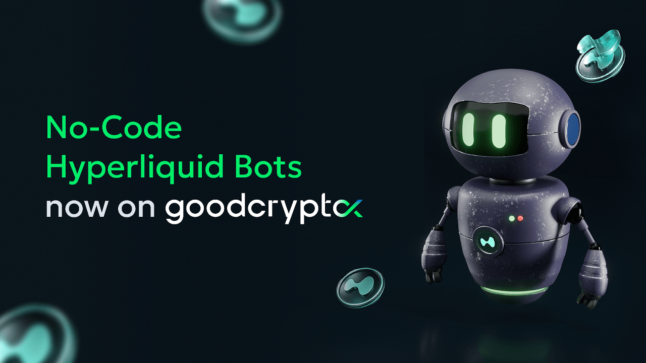 goodcryptoX Launches No-Code Hyperliquid Bots and Enable Hyperliquid Trading via Mobile App