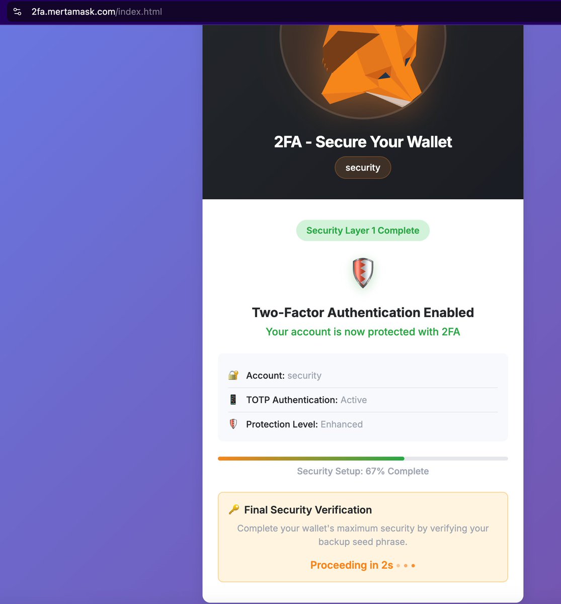 🚨MetaMask New '2FA Secure Verification' Scam Emerges @MetaMask @tayvano_
Pay attention to precautions

Use similar domain names:
True: matamask
False: mertamask

Click to jump:

After completing the verification, jump to a 'realistic' security reminder page:

Continue to the 'realistic' 2FA verification page:

Pair, Continue, Realistic Countdown Safety Reminder:

Continue, the last step, here comes the key point 🤣 tricking you into entering the mnemonic phrase:

The scammer actually wrote to verify the authenticity? 🤣