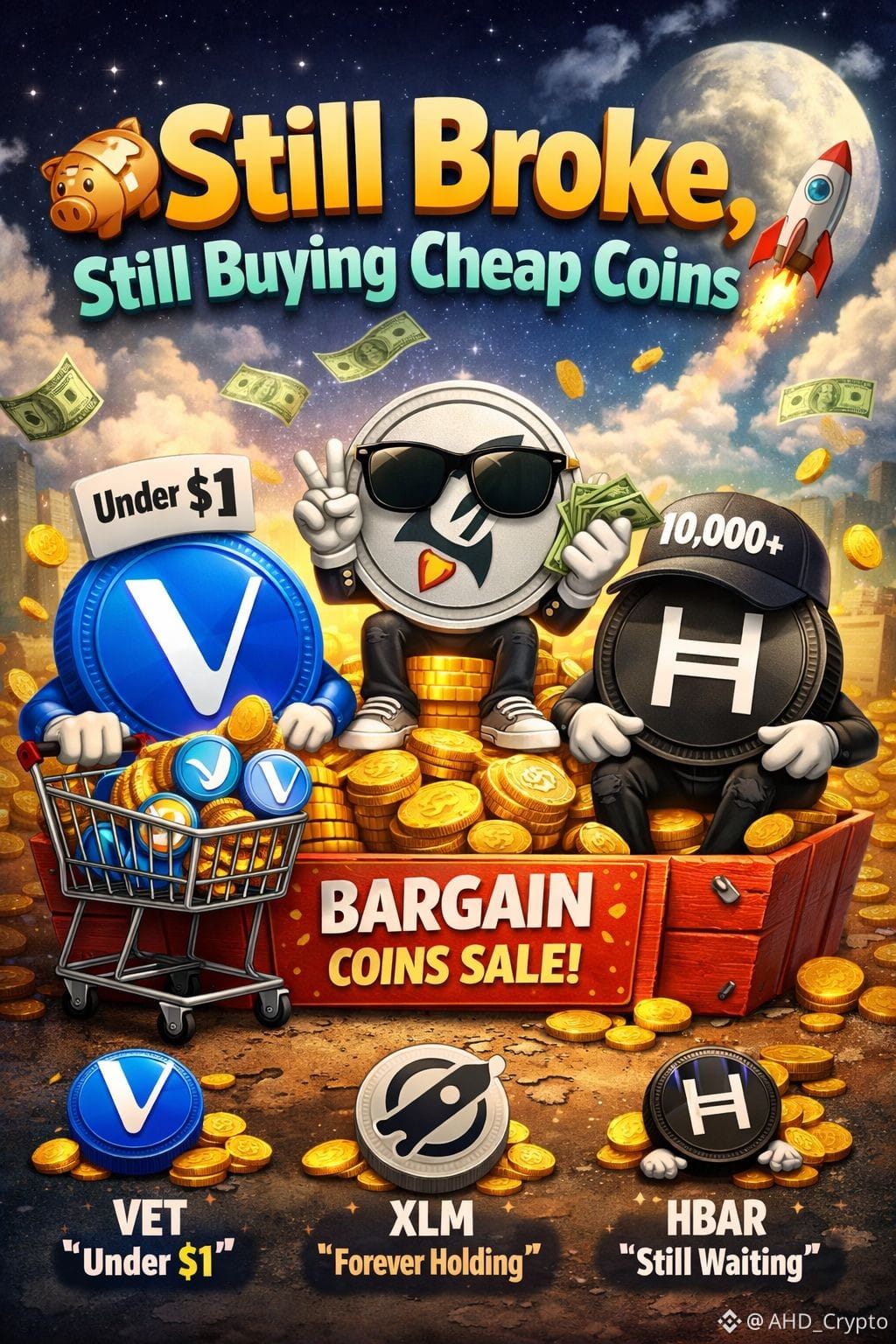 “依然穷困潦倒，依然疯狂买入低价币”🚨

（因为价格比逻辑更重要……显而易见😭）

你想要的不是昂贵的币……

而是数量——成千上万……数百万……包括精神上的冲击。

以下是三种人们像在清仓甩卖一样疯狂买入的低价币：

🪙 VeChain ($VET)

感觉“很靠谱”又“很实用”……

但你还是买了，因为：“兄弟，它不到1美元！”

{现货}(VETUSDT)

⚡ Stellar ($XLM)

快速、便宜、高效……

非常适合转账……而且可以一直持有，价格不变🥲

{现货}(XLMUSDT)

🌐 Hedera ($HBAR)

大型合作项目，宏伟的承诺……

你的投资组合：仍在等待巨额利润。

{现货}(HBARUSDT)

💭 投资者心态：

“让我买10000个币……听起来很厉害。”

投资组合价值：仍然只有12美元😭

📊 策略：低买✔️

📊 现实：依然低✔️

结论：

这与基本面无关……

而是与你持有数百万枚币时的感受有关😂

#加密货币生活 #山寨币 #梗图 #写作赚钱 #Write2Earn