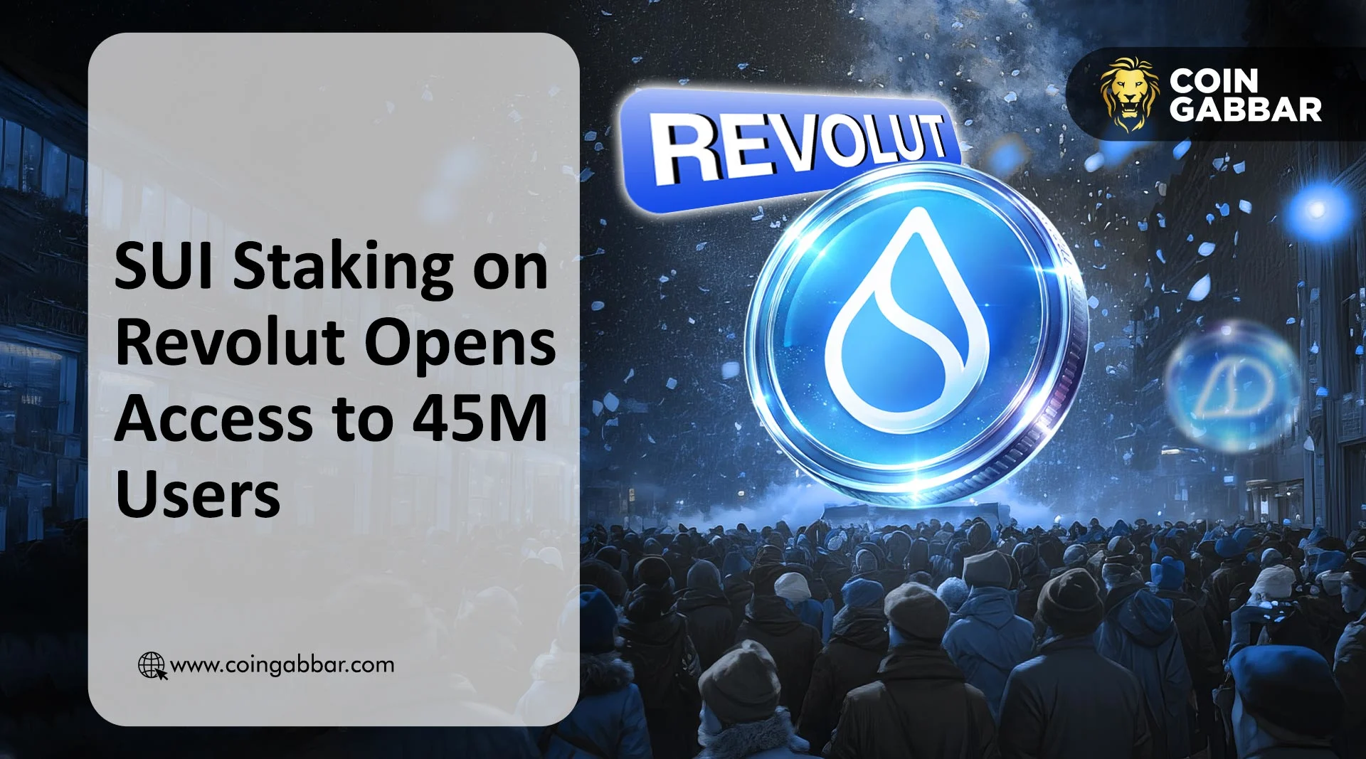 Revolut上的SUI质押功能扩展，为4500万用户带来便捷的加密货币访问体验