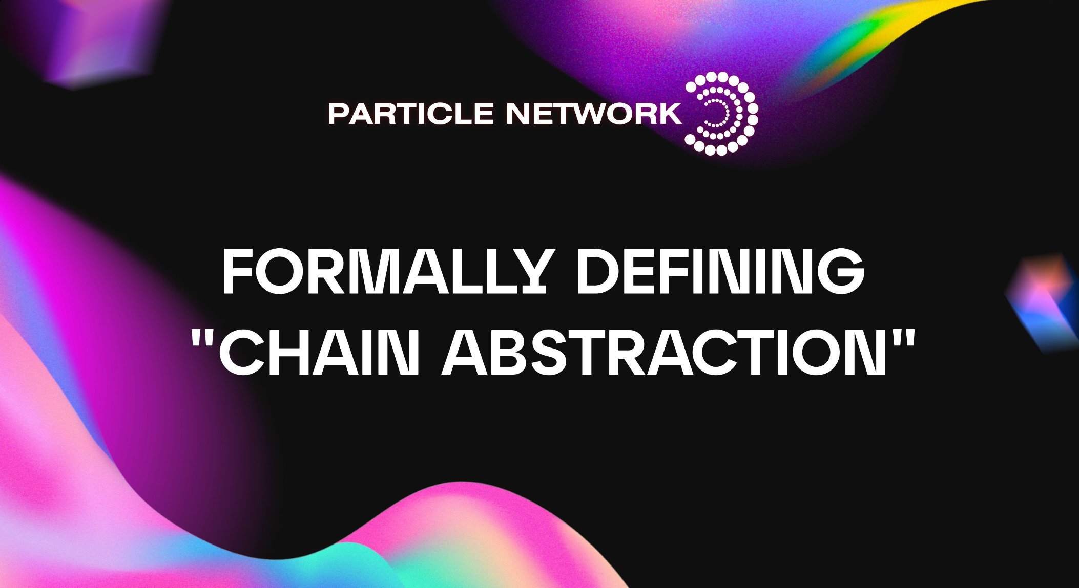 Particle Network（parti币）是什么：2025 链抽象 L1 基础设施深度解析——$PARTI IDO 回顾与 Q4 市场展望