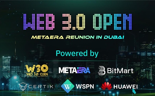 Meta Era 成功筹办 Web 3.0 Open - Meta Era Reunion in Dubai 峰会